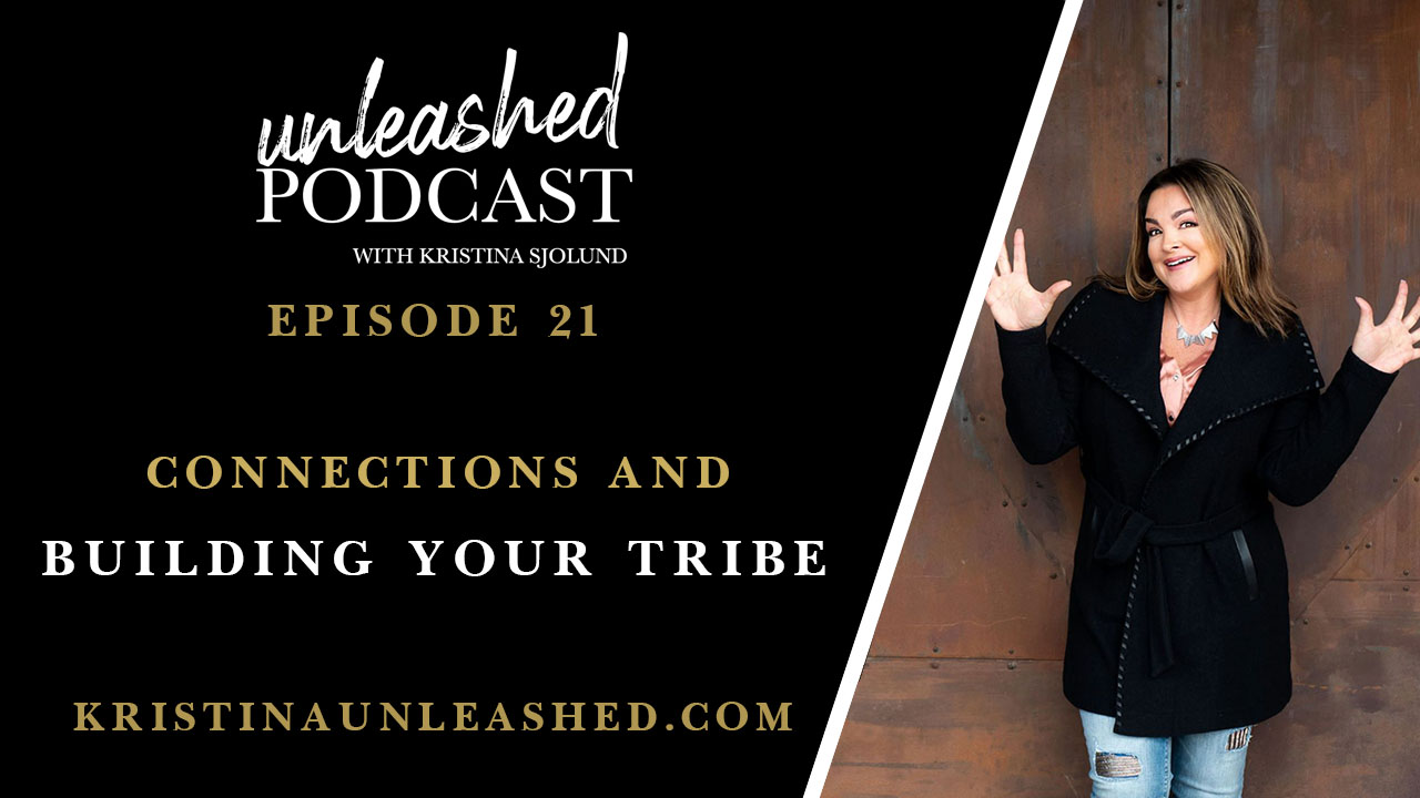 Connections and Building Your Tribe